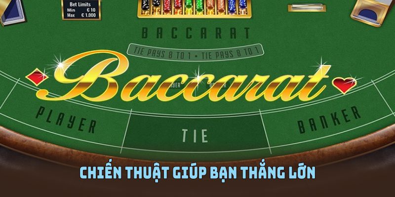 Chiến thuật giúp bạn thắng lớn khi áp dụng cách chơi Baccarat