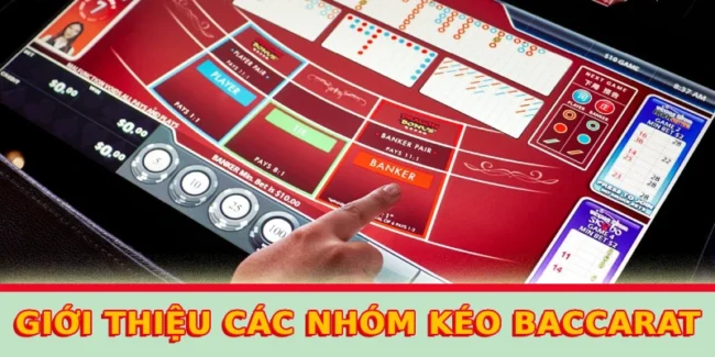 gioi-thieu-cac-nhom-keo-baccarat