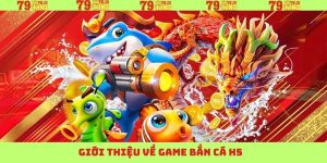 gioi thieu ve ban ca h5 1