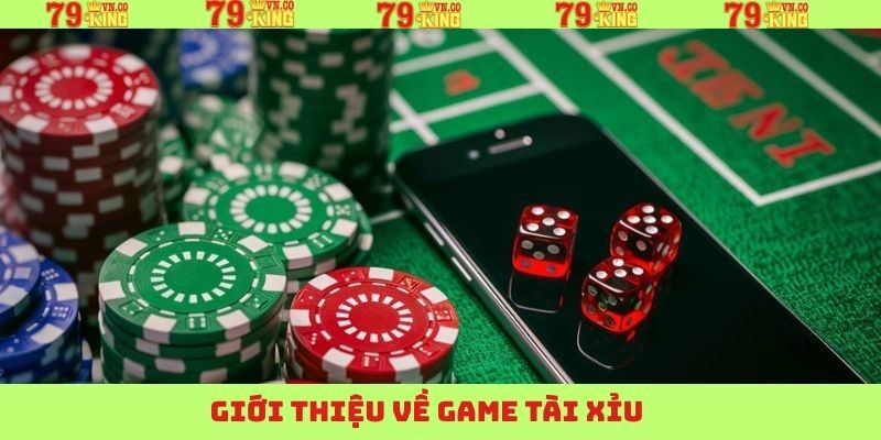 Tổng quan thông tin tài xỉu