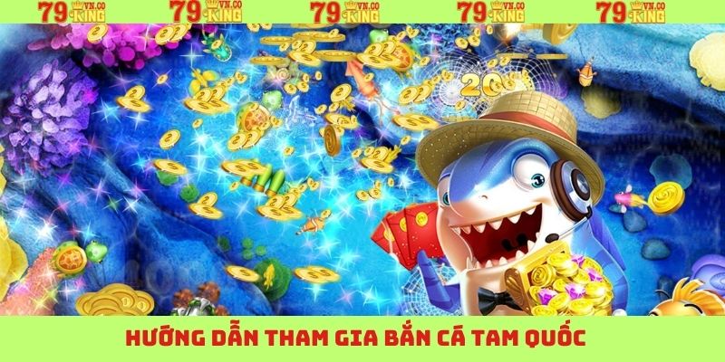 Thao tác chinh phục tựa game săn cá tại 79King