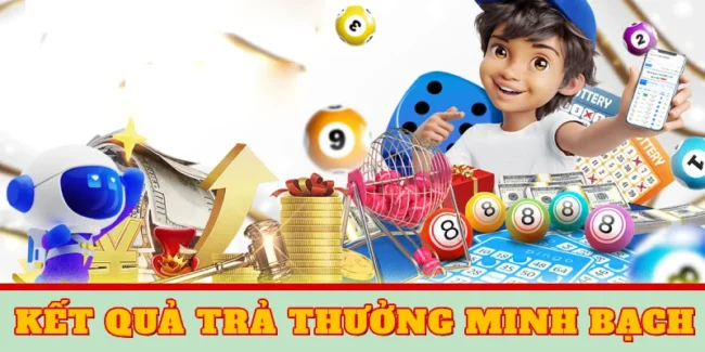 ket-qua-tra-thuong-duoc-dam-bao-tinh-minh-bach