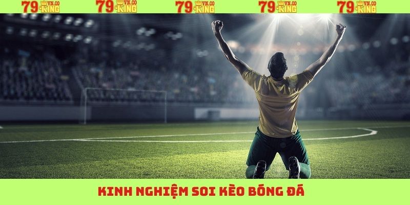 Một số lưu ý từ chuyên gia khi thực hiện soi kèo 
