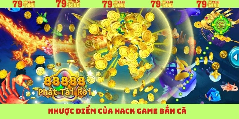 Hạn chế khi dùng công cụ hack trong game bắn cá