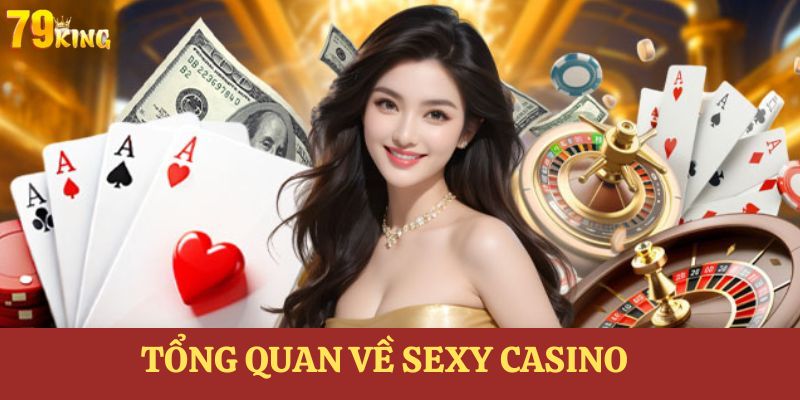 sexy casino tong quan 1