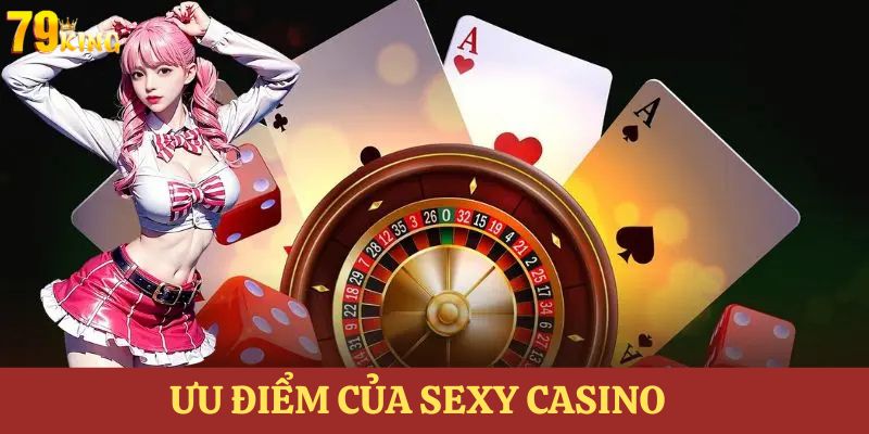 Những ưu điểm tuyệt vời của sảnh giải trí sexy casino