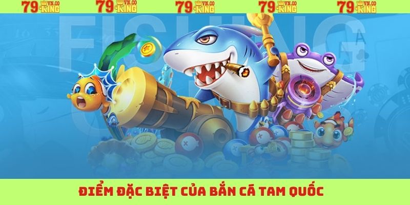 Ưu điểm giao diện của game bắn cá Tam Quốc